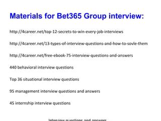 Bet365 group interview questions and answers .